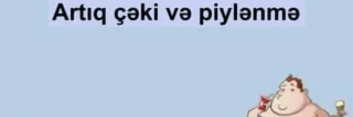 Artıq çəki və piylənmə