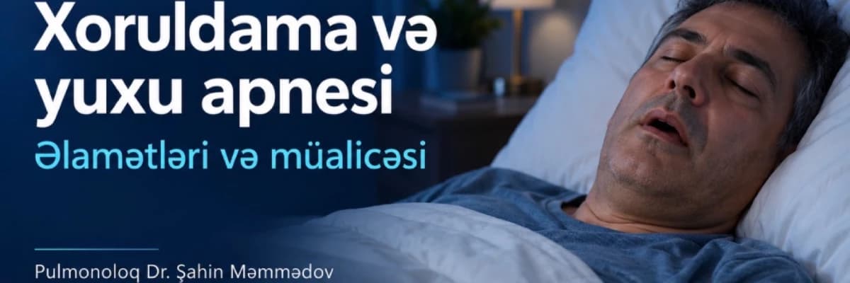 Xoruldama və səhər yorğunluğu: yuxu apnesinin əlamətləri və müalicəsi